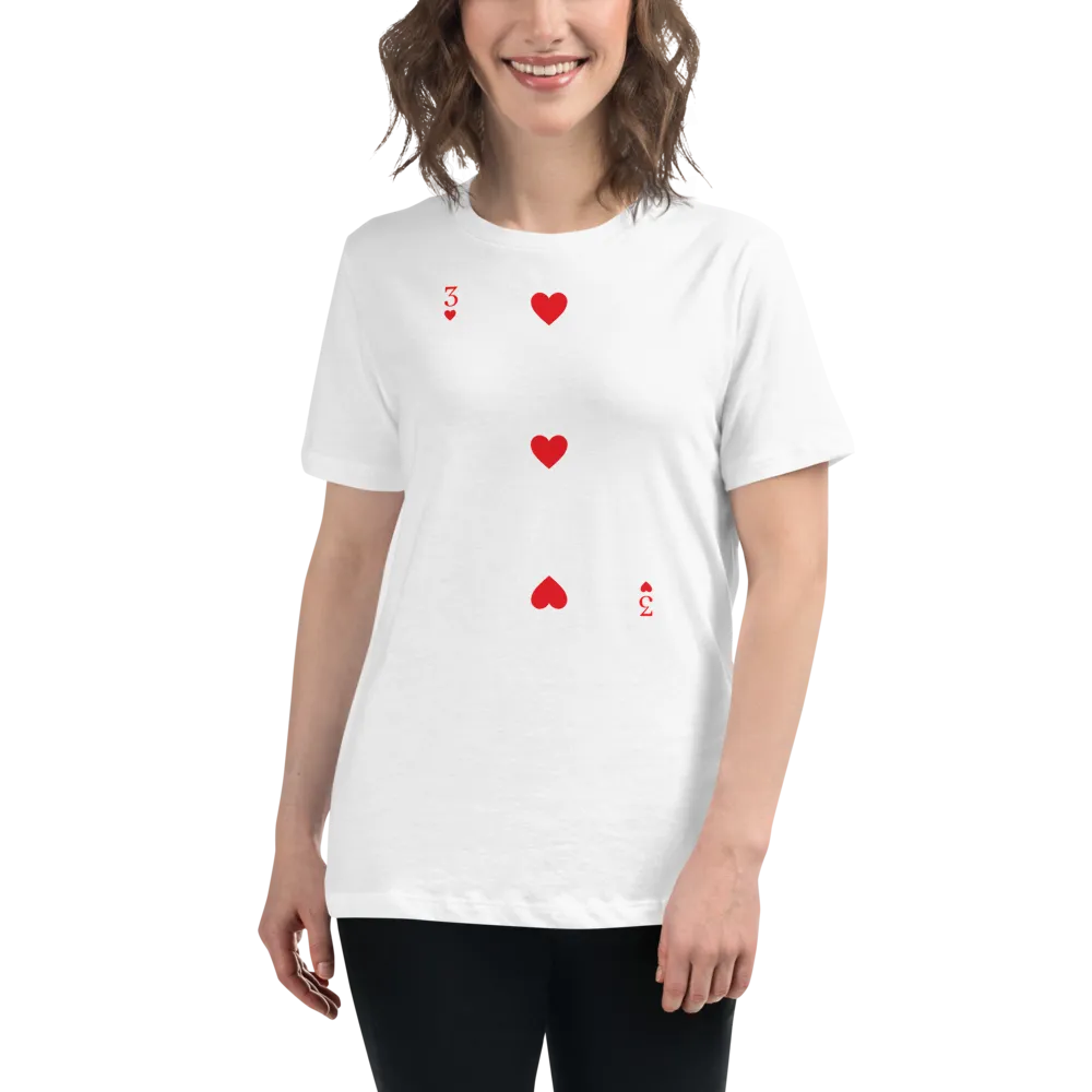 3 OF HEARTS Women's Relaxed T-Shirt