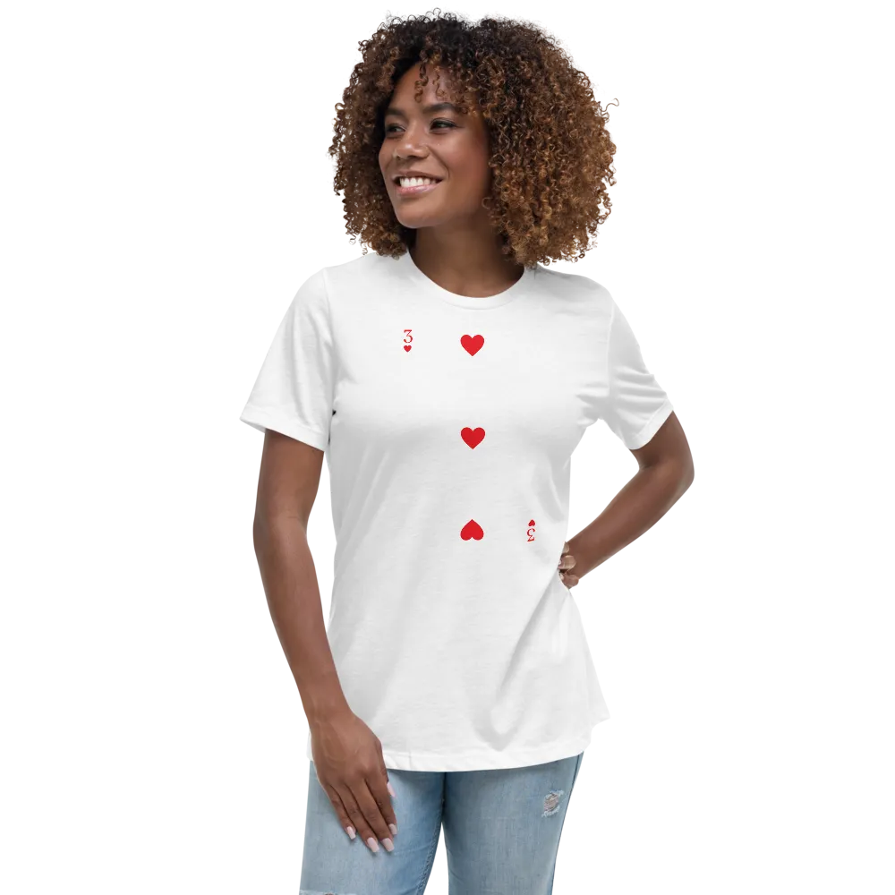3 OF HEARTS Women's Relaxed T-Shirt